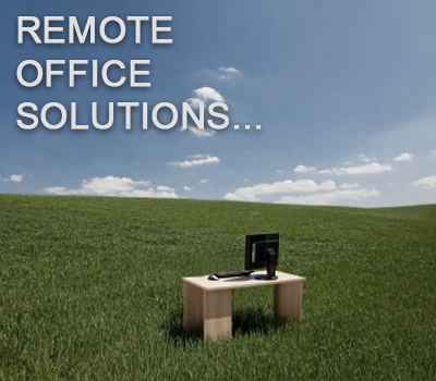 Remote Office Solutions
